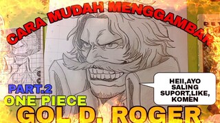 cara yg sangat mudah menggambar anime one piece GOLD D.ROGER part.2