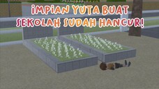 IMPIAN YUTA BUAT SEKOLAH SUDAH HANCUR! || DRAMA SAKURA SCHOOL SIMULATOR SPESIAL RAMADHAN