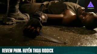 Tóm tắt phim: Huyền thoại riddick phần 3 #phimhaymoingay