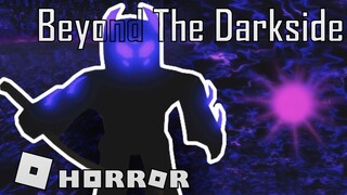 Roblox | Beyond The Darkside - Full horror experience