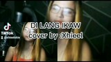 Di Lang Ikaw covered by :Xhieel Studio YTC :https://youtube.com/channel/UCo6Yi3rG61BzfEvG0WLskBw