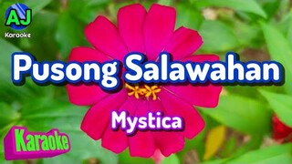 PUSONG SALAWAHAN - Mystica | KARAOKE HD