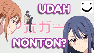 5 Alasan Kenapa lo Harus NONTON Anime Aho-Girl