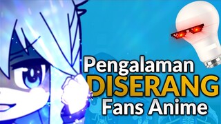 Pengalaman Tidak Menyenangkan Sesama Fans Anime