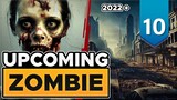 10 IMPRESSIVE upcoming ZOMBIE games of 2022 and beyond
