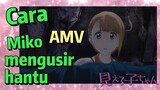 [Mieruko-chan] AMV | Cara Miko mengusir hantu