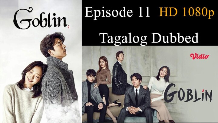 Goblin Episode 11 Tagalog Dubbed