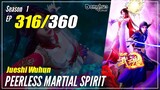 【Jueshi Wuhun】 Season 1 EP 316 - Peerless Martial Spirit | 1080P
