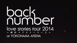 Back Number - Love Stories Tour 2014 'Yokohama Love Story 2' [2014.09.14]