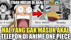 HAL YANG GAK MASUK AKAL, TELEPON DI ANIME ONE PIECE⁉️ SALAH SATUNYA INI🤔