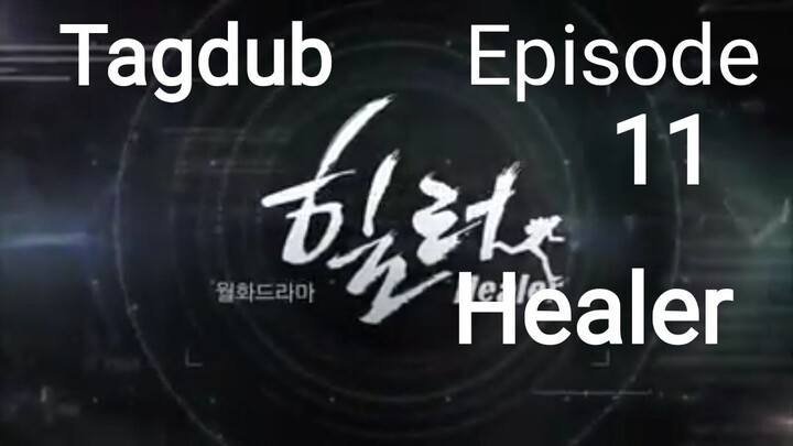 Healer Tagalog Dub Episode 11