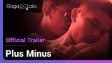 Plus Minus | Official Trailer | Love takes courage. When two fearless souls meet in a motel room…