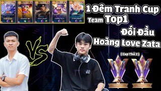 “Đối Đầu Top1 Zata!” Một Đêm Tranh Cup Quang Vinh Của 5 Top1 Sẽ NTN.(Cup Thứ 2)