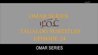 Omar Series Tagalog Subtitles Episode 24