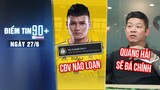 Điểm tin 90+ ngày 27/6 | Fanpage Pau FC náo loạn vì CĐV VN; Quang Hải nói tiếng Pháp nên dễ đá chính