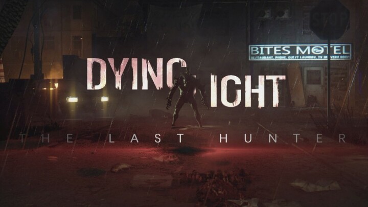 【Dying Light】The Last Hunter.(致敬所有坚持玩猎手的玩家）Dying Light PVP 消逝的光芒入侵