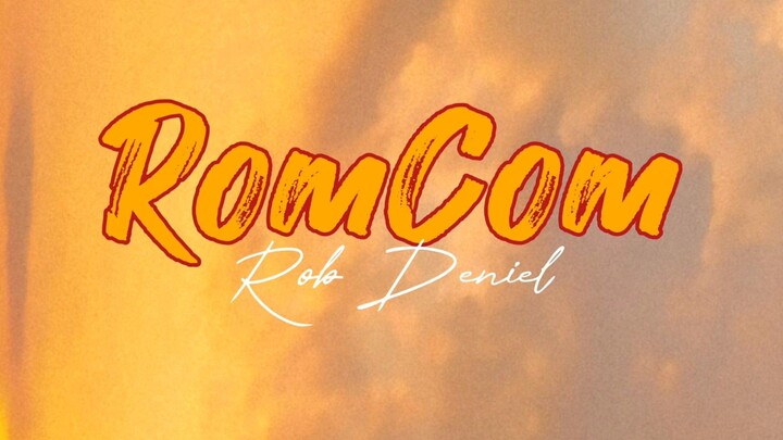 RomCom - Rob daniel (lyrics video)