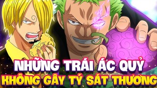 NHỮNG TRÁI ÁC QUỶ KHÔNG GÂY ĐƯỢC TÝ SÁT THƯƠNG NÀO TRONG ONE PIECE?