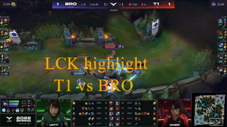 LCK highlight - T1 vs BRO -p11