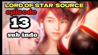 LORD 0F STAR SOURCE episode 13 sub indo