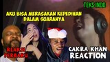 DIA SALAH SATU PENYANYI YANG BISA MEMBUATKU MENANGIS || CAKRA KHAN REACTION || ANYONE COVER