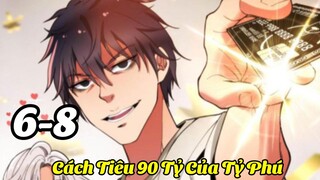 Ta Có Hệ Thống 90 Tỷ*  Cách Tiêu Tiền Của Tỉ Phú* Tiêu Tiền Để Thăng Cấp* Tập 2* Chap 6-8