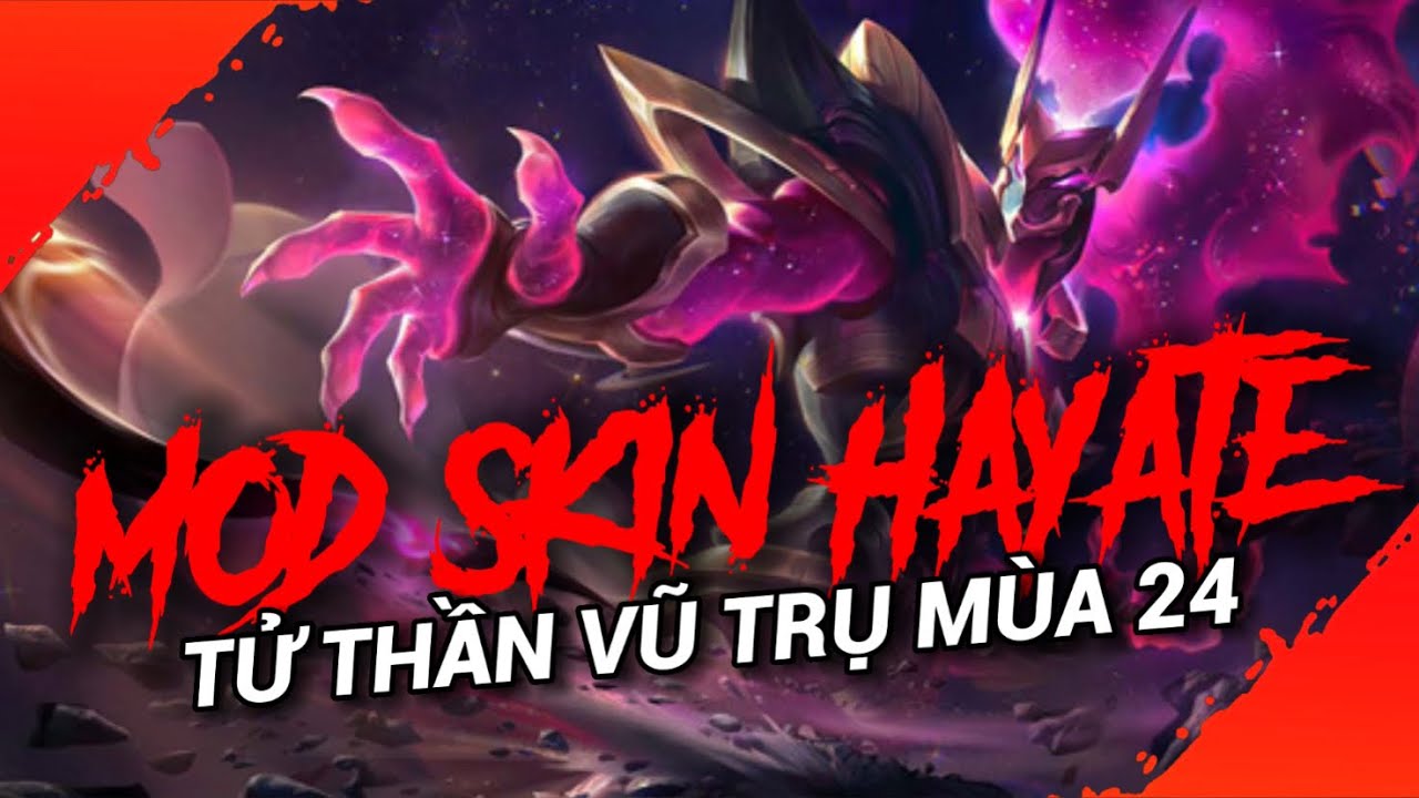 Hướng Dẫn Mod Skin Hayate Tử Thần Vũ Trụ Mùa 24 Mới Nhất | NT MOBA ...