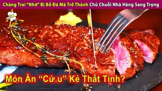 Chàng Trai Nhờ Bị Bồ Đá Trở Thành Ông Chủ Chuỗi Nhà Hàng Sang Trọng | Review Con Người Và Cuộc Sống