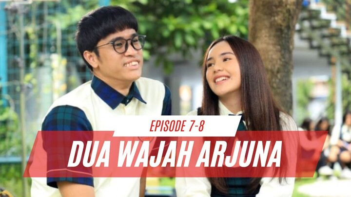 DUA WAJAH ARJUNA EPISODE 7-8 | MENERIMA WAJAH KEMBALI SEMULA