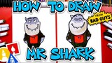 How To Draw Mr  Shark From The Bad Guys Movie