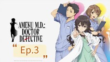 Ameku M.D. Doctor Detective (Episode 3) Eng sub