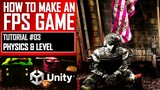 HOW TO MAKE AN FPS GAME IN UNITY FOR FREE - TUTORIAL #03 - PHYSICS + SIMPLE LEVEL DESIGN