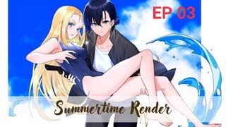 Summertime render - EP 3 (Sub indo)