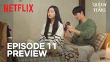 Queen of Tears Ep 11 Preview | Netflix [ENG SUB]