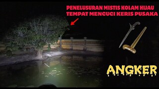 EKSPLOR: TEMPAT PENCUCIAN KERIS PUSAKA ZAMAN KERAJAAN