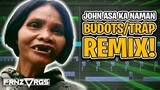 JOHN ASA KA NAMAN (BUDOTS/TRAP REMIX) | frnzvrgs 2 Viral Remixes 2020