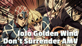 [JoJo Golden Wind] To The People Who Don't Surrender To Fate