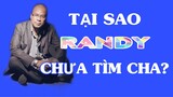 RANDY CHIA SẼ THÔNG TIN VỀ CHA 🇺🇸