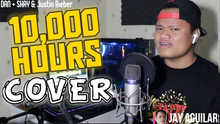 10,000 Hours - Dan + Shay & Justin Bieber (Cover By Jay Aguilar)