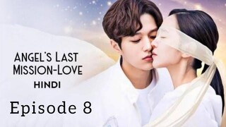 Angle's last mission love💝Episode 8