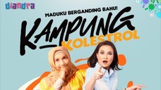 Kampung Kolestrol ep 17