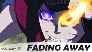 Fire Force Season 2「AMV」- Fading Away