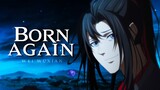 Born Again | Wei Wuxian [AMV] thank you for 5K!