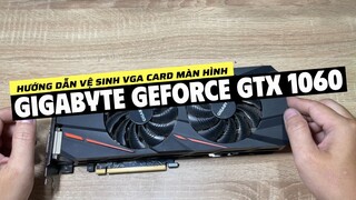 VGA Gigabyte GTX 1060 / Vệ sinh, Thay keo Tản Nhiệt Card Màn Hình Gigabyte GTX 1060 / Disassembly