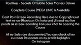 Paul Ross Course Secrets Of Subtle Sales Mastery Deluxe download