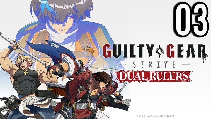 Guilty Gear Strive: Dual Rulers Episode 3 (Sub Indo)
