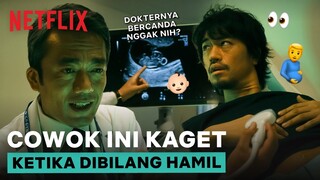 HEBOH! Laki-laki Ini Dinyatakan Hamil sama Dokter | He's Expecting | Netflix