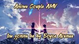 Anime Couple [AMV] IM GONNA BE