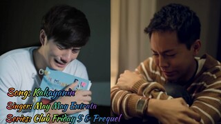 Kakayanin Kaya by May May Entrata - Club Friday The Series Season 5 FMV