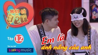 HÁT VÌ YÊU | TẬP 12 - Em Là Ánh Nắng Của Anh | KEENG.VN